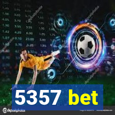 5357 bet